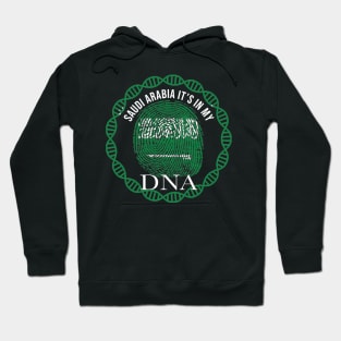 Saudi Arabia Its In My DNA - Gift for Saudi Arabian From Saudi Arabia Hoodie